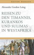 Reisen zu den Timannis, Kurankos und Sulimas in Westafrika