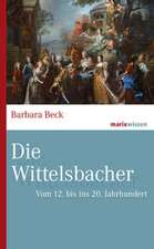 Die Wittelsbacher