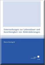 Untersuchungen zur Lebensdauer und Zuverlässigkeit von Elektrofahrzeugen