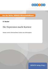 Die Depression macht Karriere