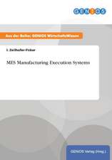 MES Manufacturing Execution Systems