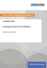 Auftragsorientierte Produktion