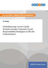 Globalisierung versus soziale Verantwortung: Corporate Social Responsibility-Strategien (CSR) für Unternehmen