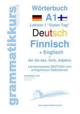 Wörterbuch Deutsch - Finnisch - Englisch Niveau A1