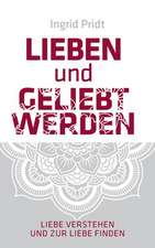 Lieben und Geliebt Werden