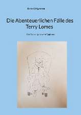 Die Abenteuerlichen Fälle des Terry Lomes