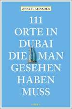 111 Orte in Dubai, die man gesehen haben muss