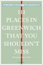 111 PLACES IN GREENWICH THAT YOU SHOU