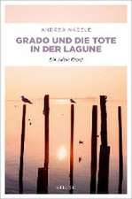 Grado und die Tote in der Lagune