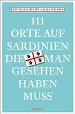 111 Orte auf Sardinien, die man gesehen haben muss