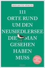 111 Orte rund um den Neusiedler See, die man gesehen haben muss