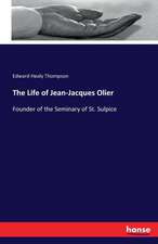 The Life of Jean-Jacques Olier