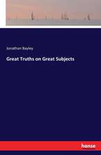 Great Truths on Great Subjects