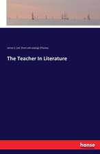 The Teacher In Literature