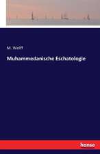 Muhammedanische Eschatologie