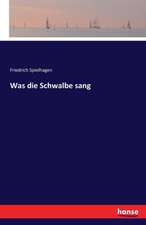 Was die Schwalbe sang