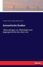 Zoroastrische Studien