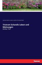 Tristram Schandis Leben und Meinungen