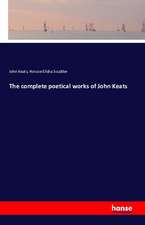 The complete poetical works of John Keats