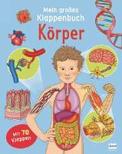 Mein großes Klappenbuch - Körper