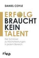 Erfolg braucht kein Talent