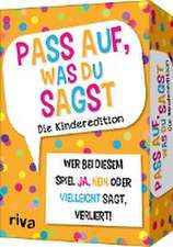 Pass auf, was du sagst - Die Kinderedition