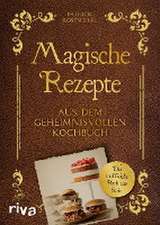 Magische Rezepte aus dem geheimnisvollen Kochbuch