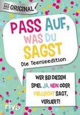 Hegemann, E: Pass auf, was du sagst - Die Teenieedition