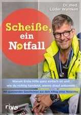 Scheiße, ein Notfall