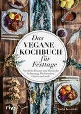 Das vegane Kochbuch für Festtage