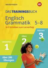 Das Trainingsbuch. Englisch Grammatik 5-8