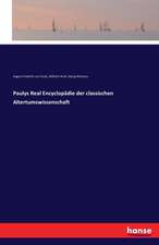 Paulys Real Encyclopädie der classischen Altertumswissenschaft