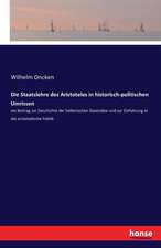 Die Staatslehre des Aristoteles in historisch-politischen Umrissen