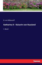 Katharina II - Kaiserin von Russland