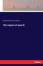 The organs of speech