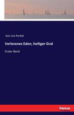 Verlorenes Eden, heiliger Gral