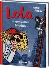 Lola in geheimer Mission (Band 3)