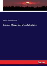 Aus der Mappe des alten Fabulisten