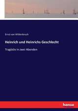 Heinrich und Heinrichs Geschlecht