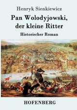 Pan Wolodyjowski, der kleine Ritter