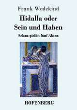 Hidalla oder Sein und Haben