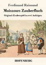 Moisasurs Zauberfluch