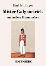 Mister Galgenstrick