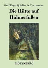 Die Hütte auf Hühnerfüßen