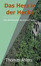 Das Herz in der Hecke