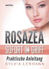 Rosazea sofort im Griff