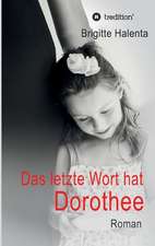 Das letzte Wort hat Dorothee