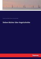 Sieben Bücher über Kegelschnitte