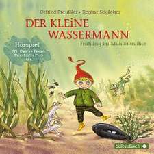 Der kleine Wassermann: Frühling im Mühlenweiher - Das Hörspiel