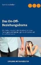 Das On-Off-Beziehungsdrama